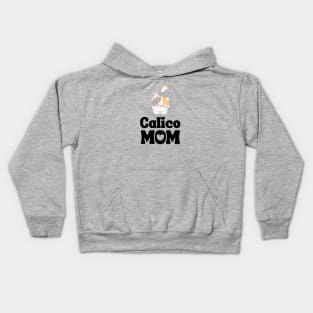 Calico Mom Shirt / Calico Cat Mama / Funny Cat Shirt / Gift for Calico Cat Lover Kids Hoodie